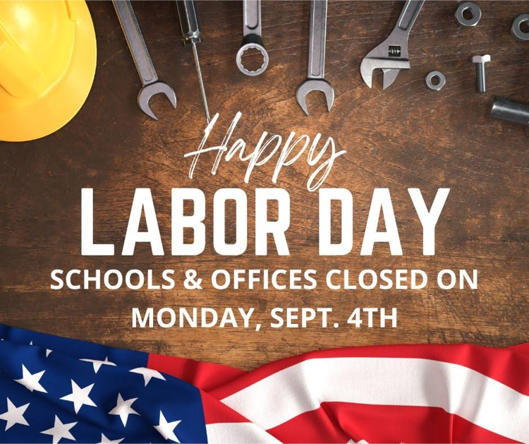 Schools and Offices will be closed on Monday, September 4, 2023 for Labor Day. Enjoy the long weekend!